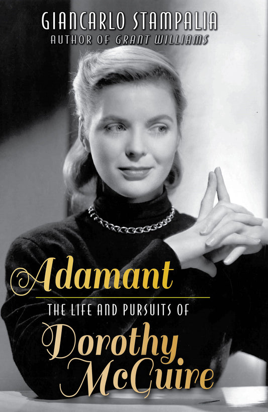 Adamant: The Life and Pursuits of Dorothy McGuire (paperback)