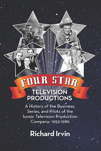 FOUR STAR TELEVISION PRODUCTIONS: A HISTORY, 1952-1989