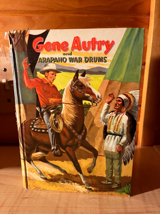 GENE AUTRY and THE ARAPAHO WAR DRUMS
