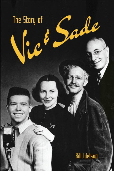 THE STORY OF VIC & SADE (SOFTCOVER EDITION) by Bill Idelson