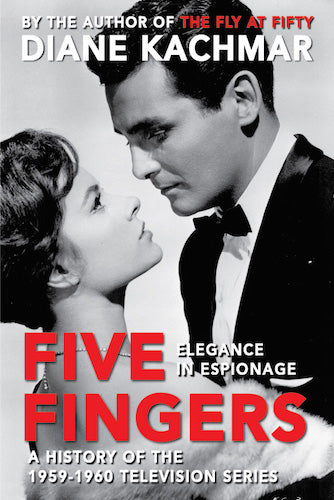 FIVE FINGERS: ELEGANCE IN ESPIONAGE—A HISTORY OF THE 1959-1960 TELEVISION SERIES