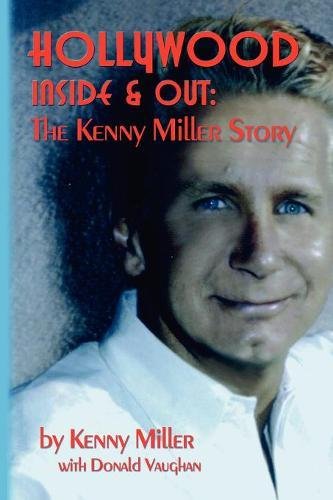 HOLLYWOOD INSIDE AND OUT: The Kenny Miller Story